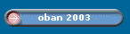 oban 2003